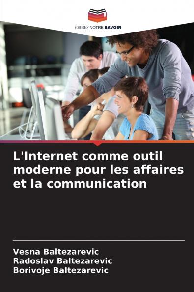L'Internet comme outil moderne pour les affaires et la communication
