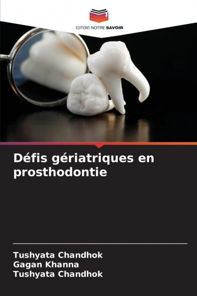 Défis gériatriques en prosthodontie