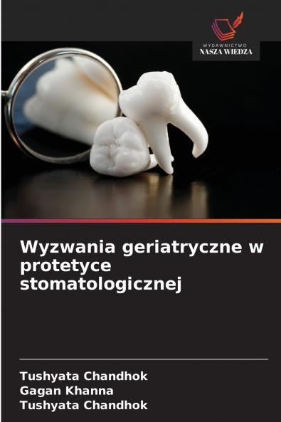 Wyzwania geriatryczne w protetyce stomatologicznej