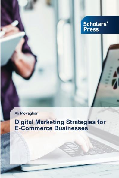 Digital Marketing Strategies for E-Commerce Businesses