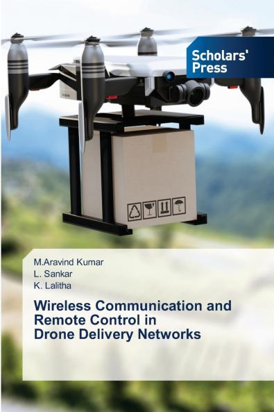 Wireless Communication and Remote Control in Drone Delivery Networks