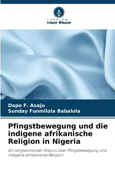 Pfingstbewegung und die indigene afrikanische Religion in Nigeria