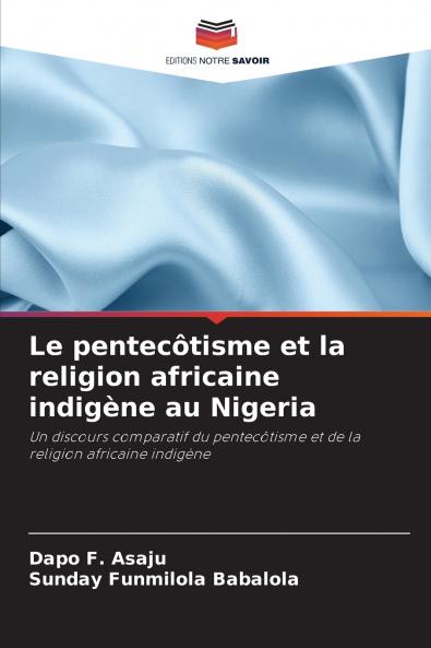 Le pentecôtisme et la religion africaine indigène au Nigeria