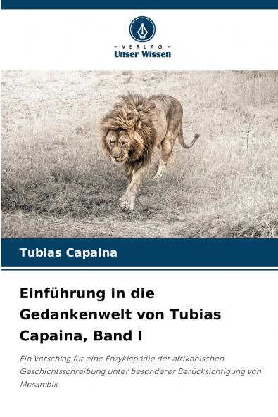 Einführung in die Gedankenwelt von Tubias Capaina Band I