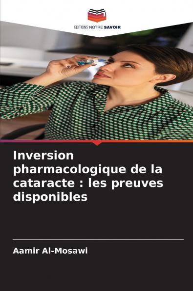 Inversion pharmacologique de la cataracte