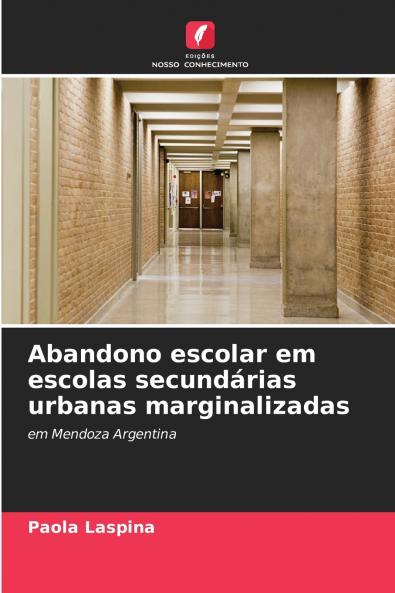 Abandono escolar em escolas secundárias urbanas marginalizadas