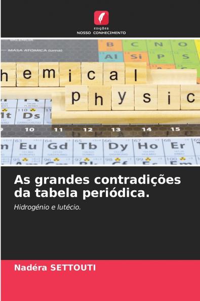 As grandes contradições da tabela periódica.