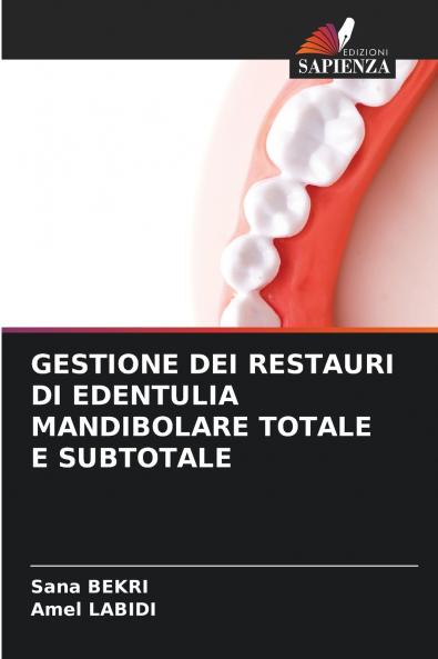 GESTIONE DEI RESTAURI DI EDENTULIA MANDIBOLARE TOTALE E SUBTOTALE