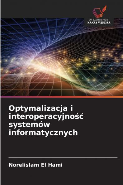 Optymalizacja i interoperacyjność systemów informatycznych