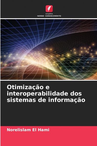 Otimização e interoperabilidade dos sistemas de informação