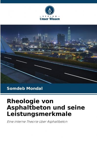 Rheologie von Asphaltbeton und seine Leistungsmerkmale