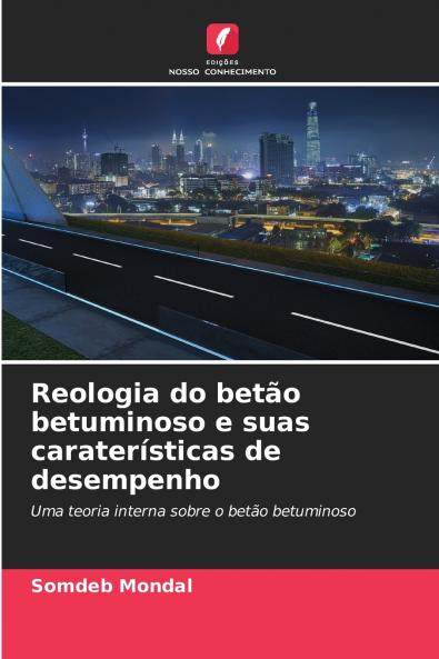 Reologia do betão betuminoso e suas caraterísticas de desempenho