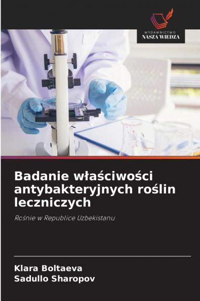 Badanie właściwości antybakteryjnych roślin leczniczych