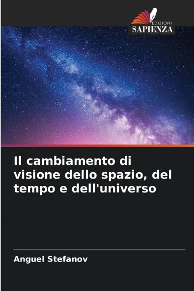 Il cambiamento di visione dello spazio del tempo e dell'universo