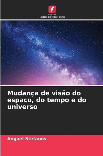 Mudança de visão do espaço do tempo e do universo