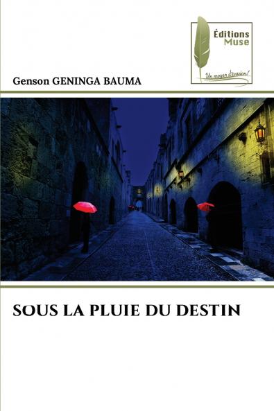 SOUS LA PLUIE DU DESTIN