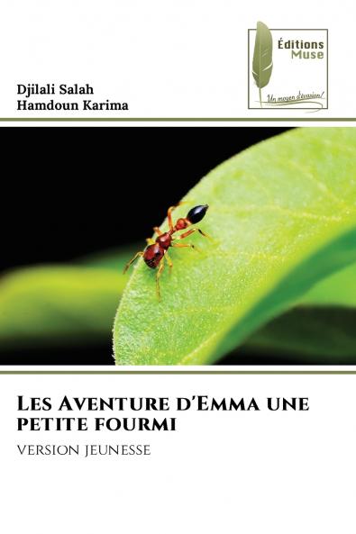 Les Aventure d'Emma une petite fourmi