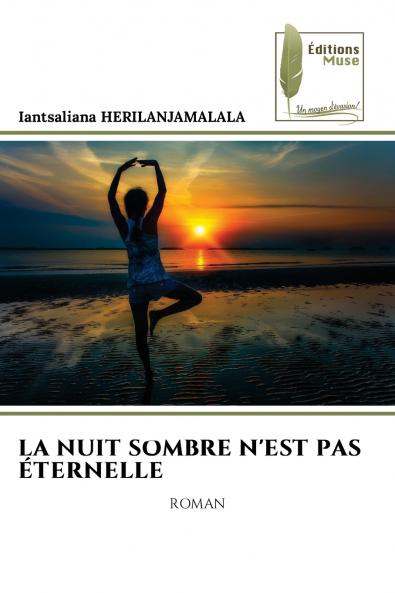 LA NUIT SOMBRE N'EST PAS ÉTERNELLE