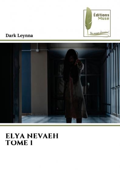 ELYA NEVAEH TOME 1