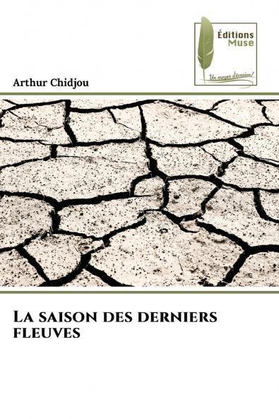 La saison des derniers fleuves