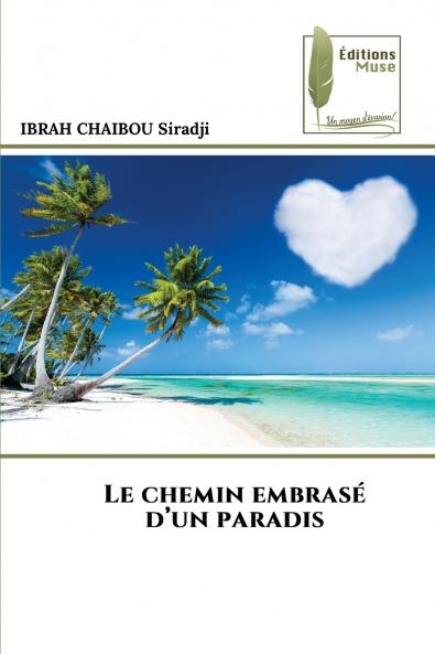 Le chemin embrasé d'un paradis