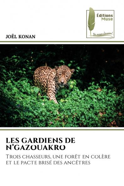 LES GARDIENS DE N'GAZOUAKRO
