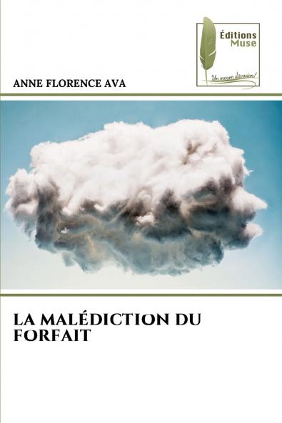 LA MALÉDICTION DU FORFAIT