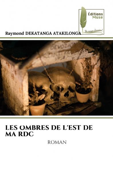 LES OMBRES DE L'EST DE MA RDC