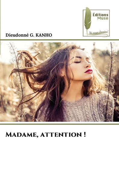 Madame attention !