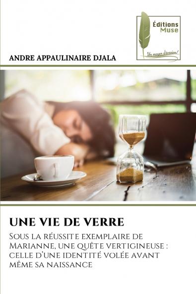 UNE VIE DE VERRE