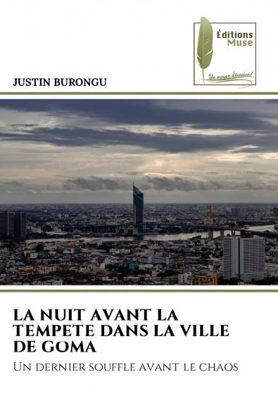LA NUIT AVANT LA TEMPETE DANS LA VILLE DE GOMA