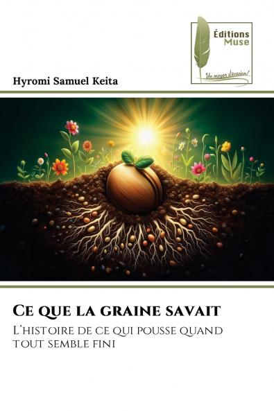 Ce que la graine savait