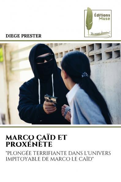 MARCO CAÏD ET PROXÉNÈTE
