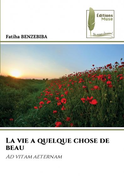 La vie a quelque chose de beau