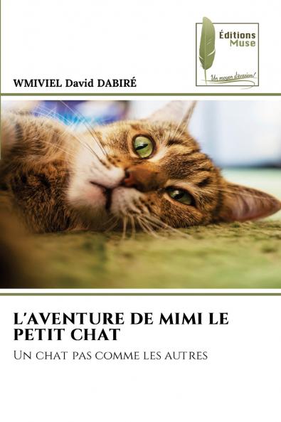 L'AVENTURE DE MIMI LE PETIT CHAT