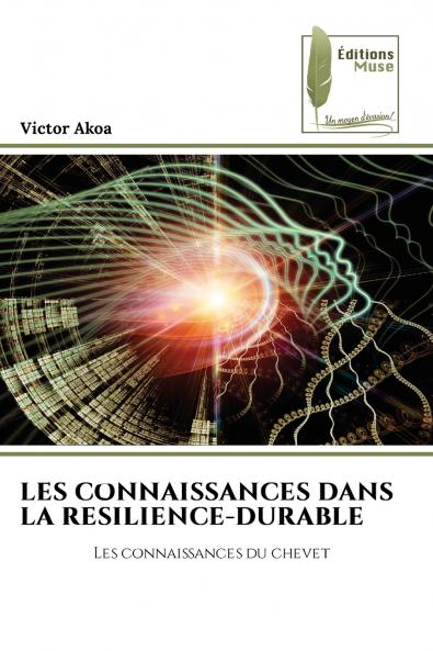 LES CONNAISSANCES DANS LA RESILIENCE-DURABLE