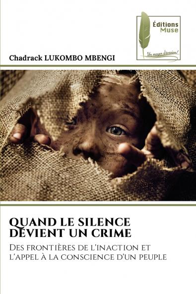 QUAND LE SILENCE DEVIENT UN CRIME