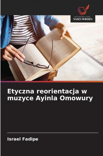 Etyczna reorientacja w muzyce Ayinla Omowury