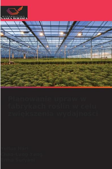 Planowanie upraw w fabrykach roślin w celu zwiększenia wydajności