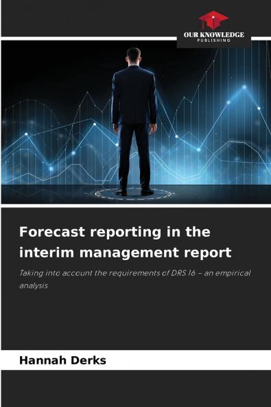 Forecast reporting in the interim management report