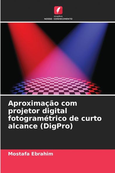 Aproximação com projetor digital fotogramétrico de curto alcance (DigPro)