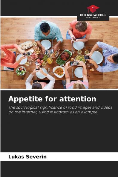 Appetite for attention