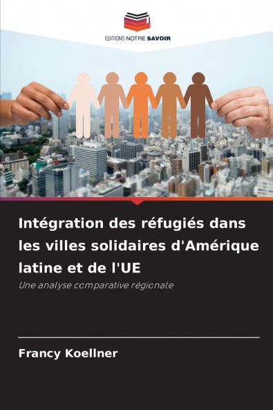 Intégration des réfugiés dans les villes solidaires d'Amérique latine et de l'UE