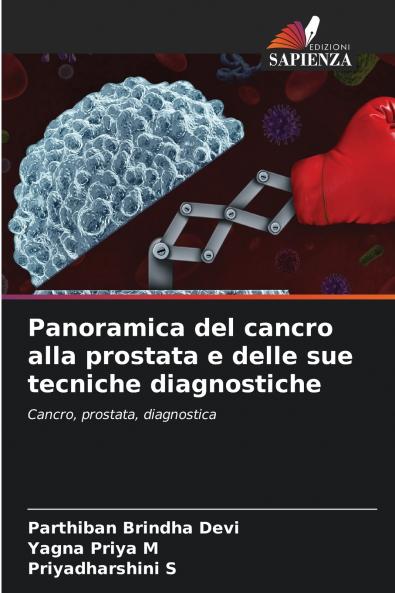 Panoramica del cancro alla prostata e delle sue tecniche diagnostiche