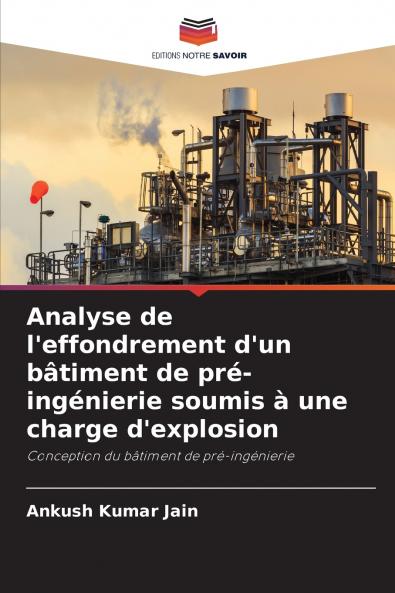 Analyse de l'effondrement d'un bâtiment de pré-ingénierie soumis à une charge d'explosion