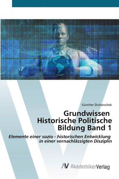 Grundwissen Historische Politische Bildung Band 1