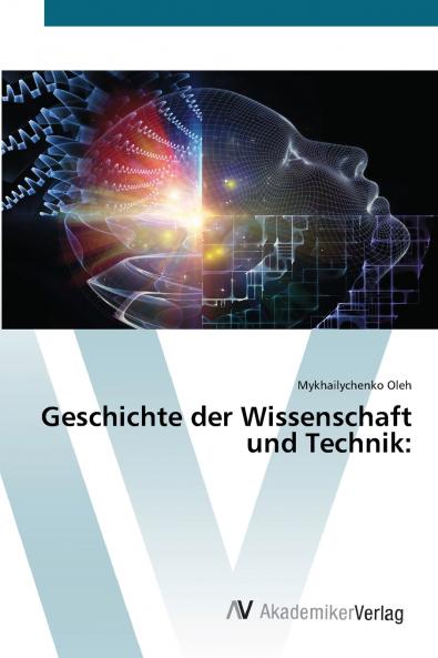 Geschichte der Wissenschaft und Technik