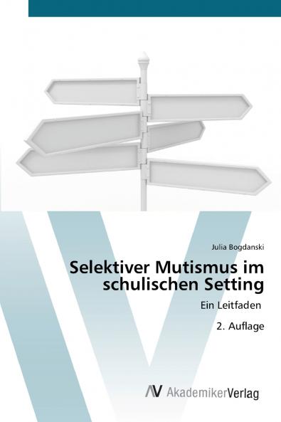 Selektiver Mutismus im schulischen Setting