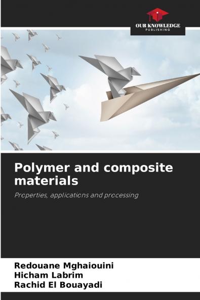 Polymer and composite materials