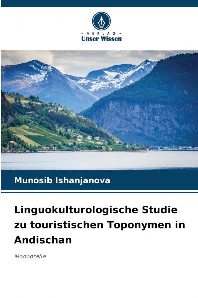 Linguokulturologische Studie zu touristischen Toponymen in Andischan